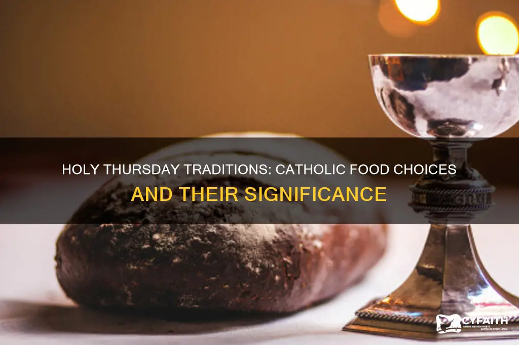 what do catholics eat on holy thursady