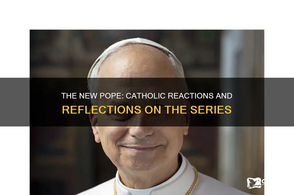 what do catholics feel about the movie the new pope