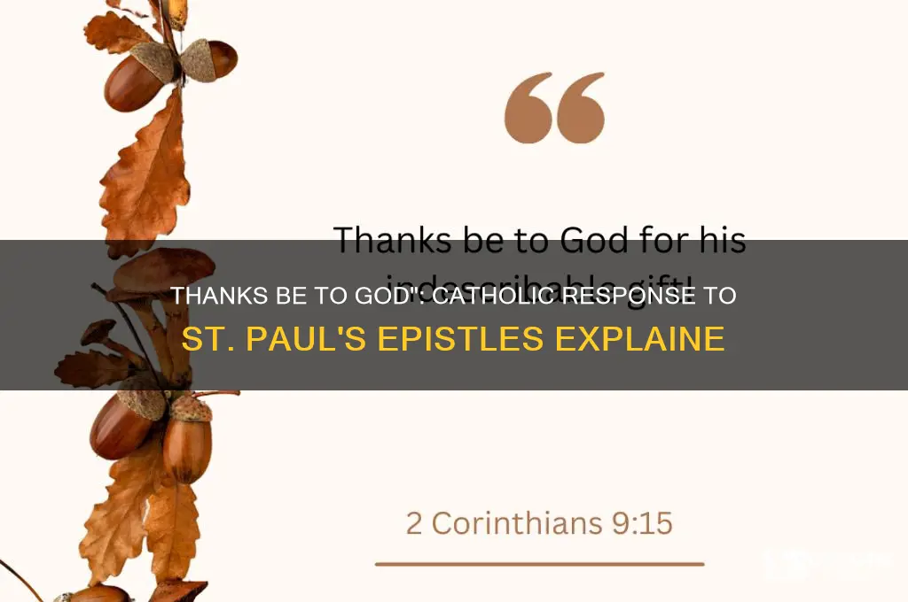 what do catholics say after reading from paul
