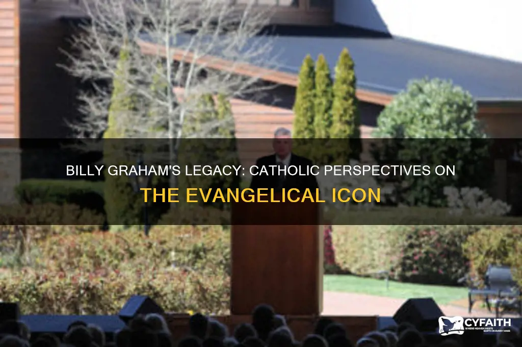 what do catholics think about billy graham