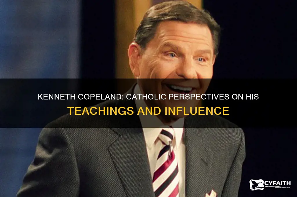 what do catholics think about kenneth copeland