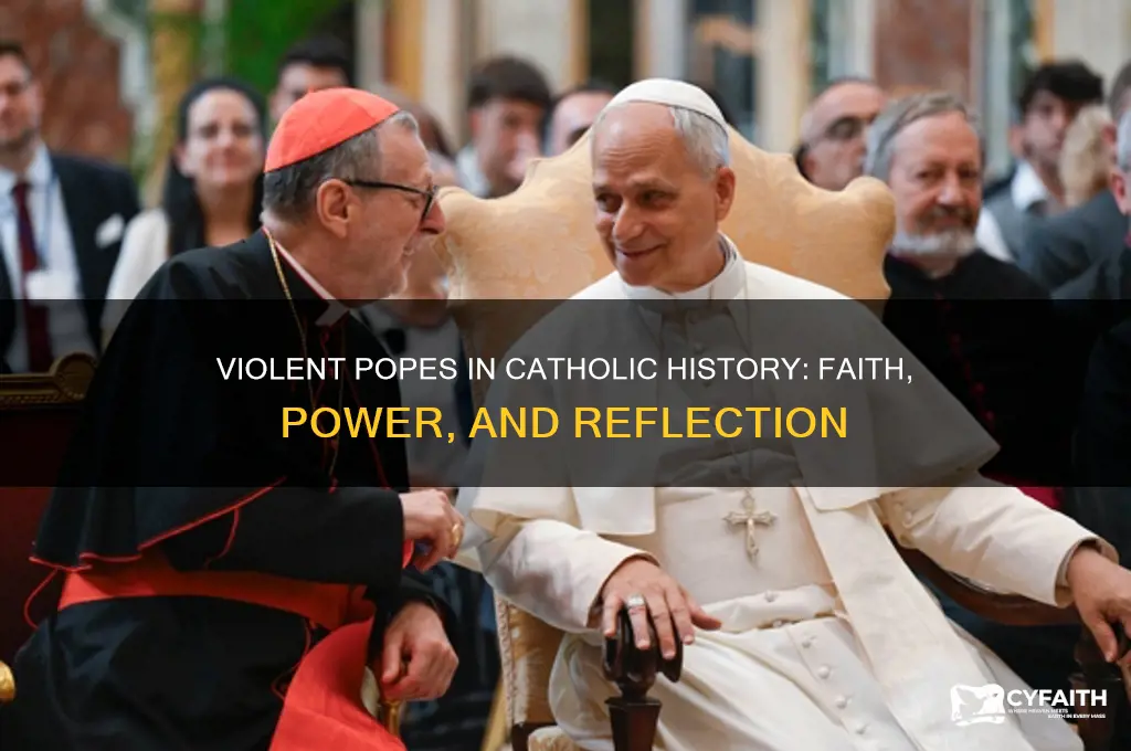 what do catholics think about the violent popes