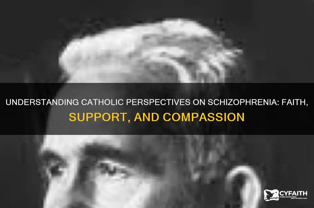 what do catholics think if you are schophrinic
