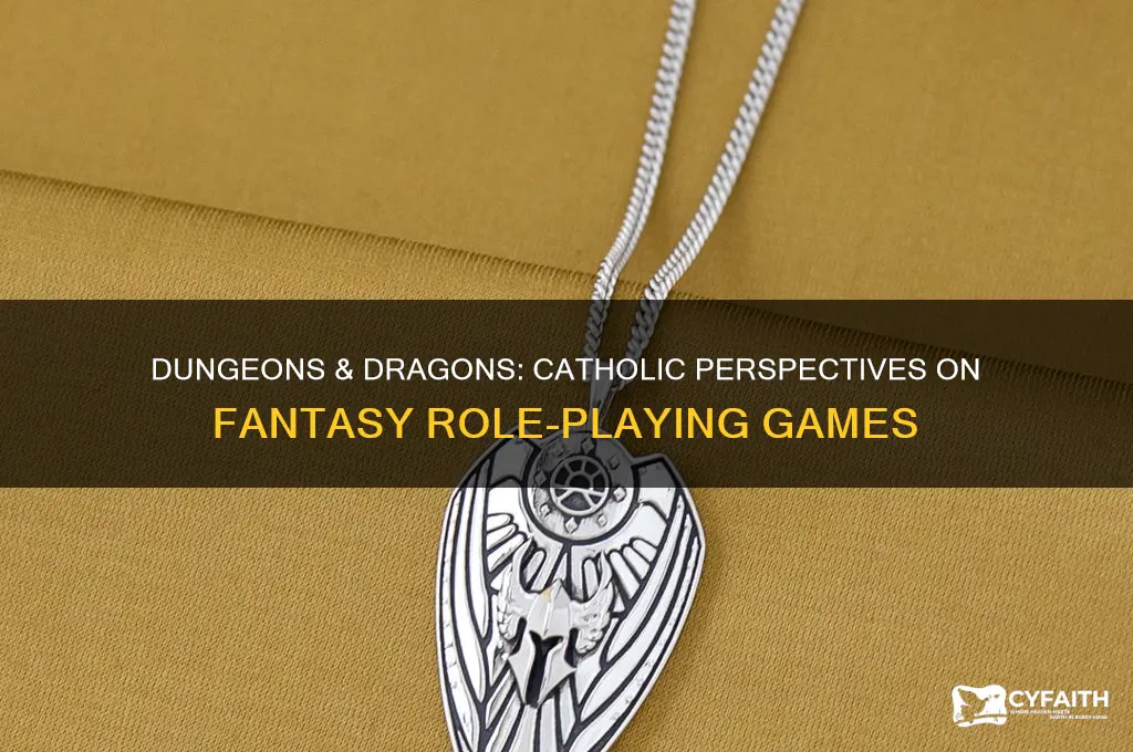 what do catholics think of dungens and dragons