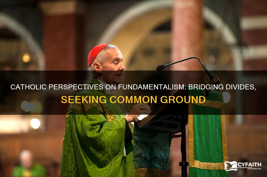 what do catholics think of fundamentalists