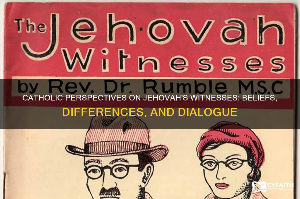 what do catholics think of jehovah witness
