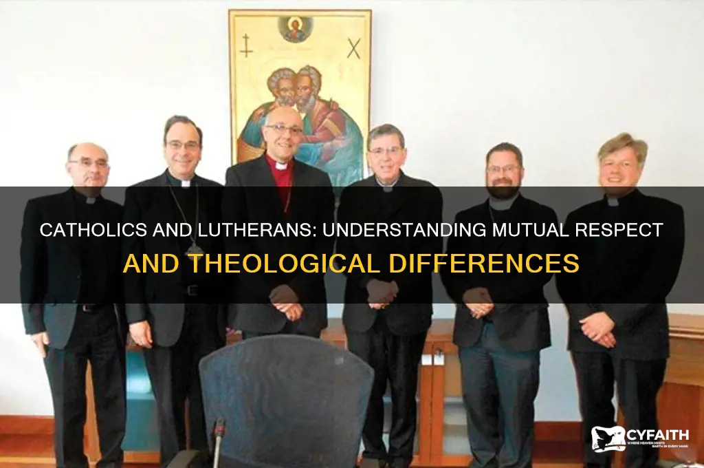 what do catholics think of lutherans