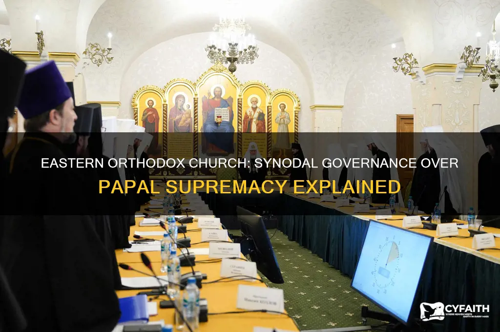 what do eastern orthodox have instead of papal supremay
