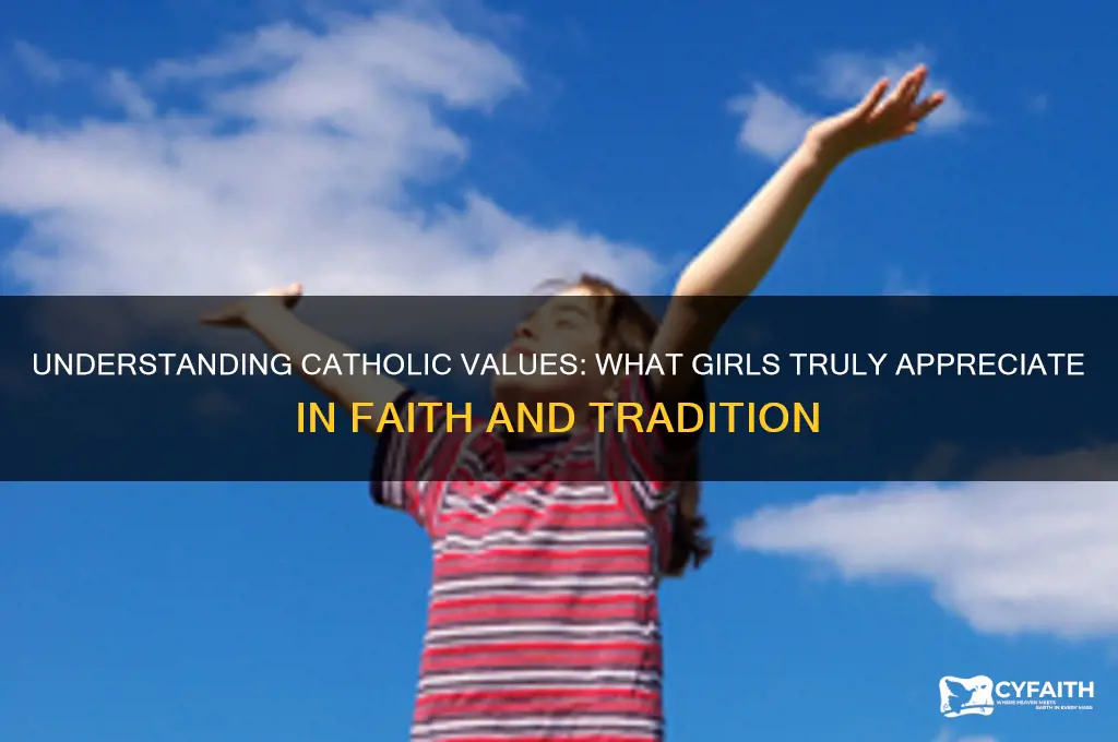 what do girls appreciate catholic