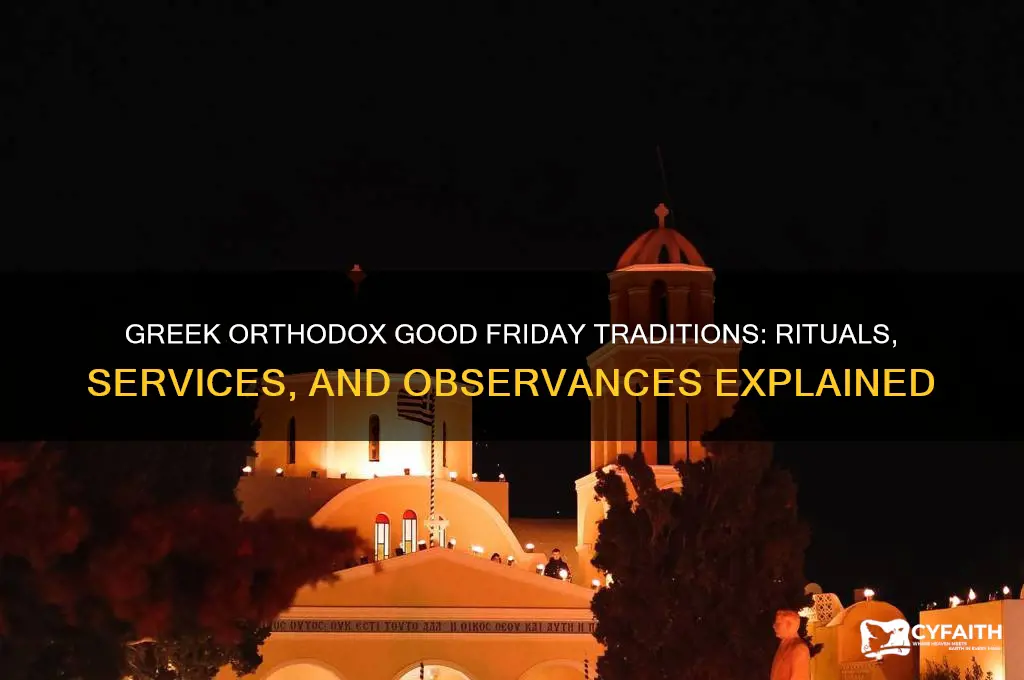 what do greek orthodox do on good friday