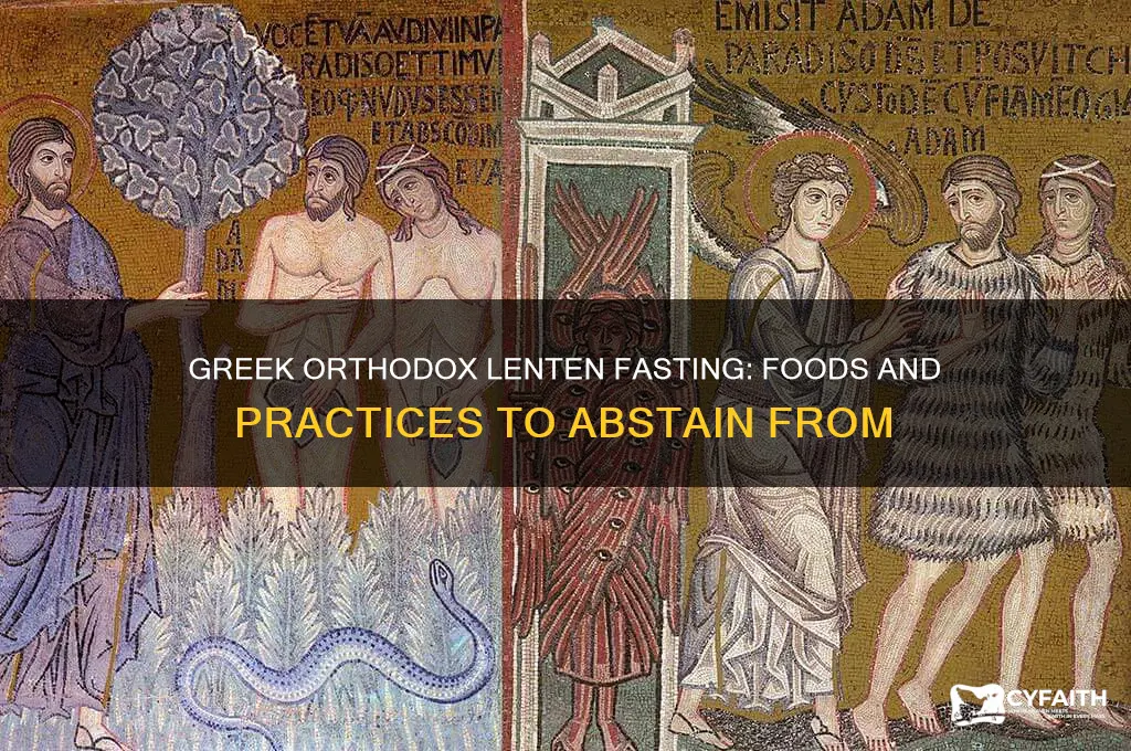 what do greek orthodox have fast from during lent