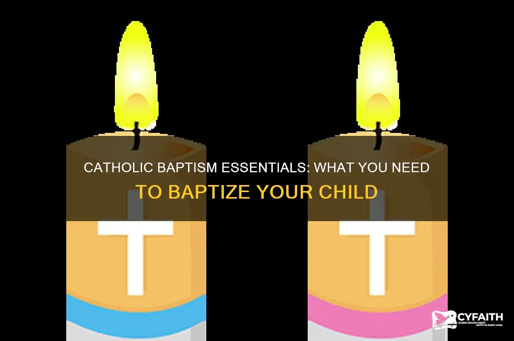 what do i need to baptism my child catholic