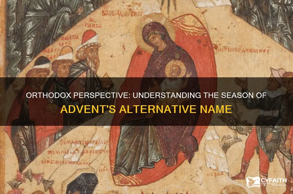 what do orthodox call advent