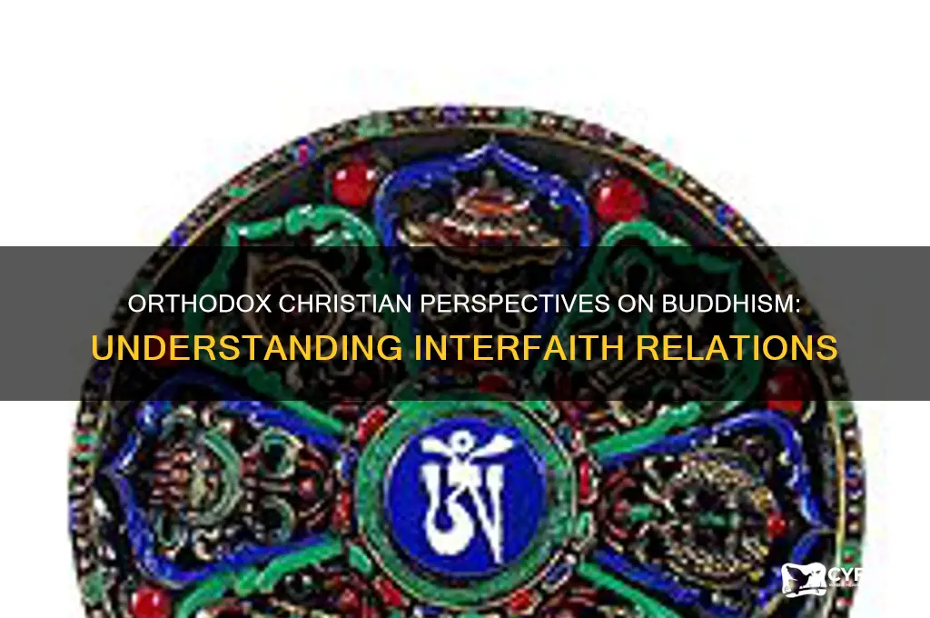 what do orthodox christians think about buddhists