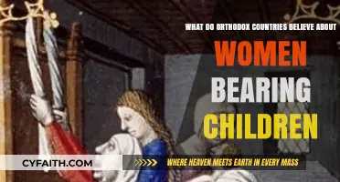 Orthodox Nations' Views on Women's Childbearing Roles and Beliefs
