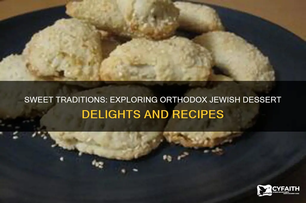 what do orthodox jews eat for dessert