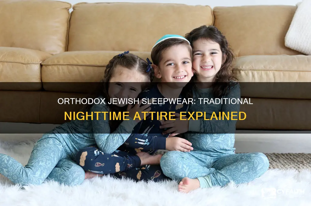 what do orthodox jews wear to bed