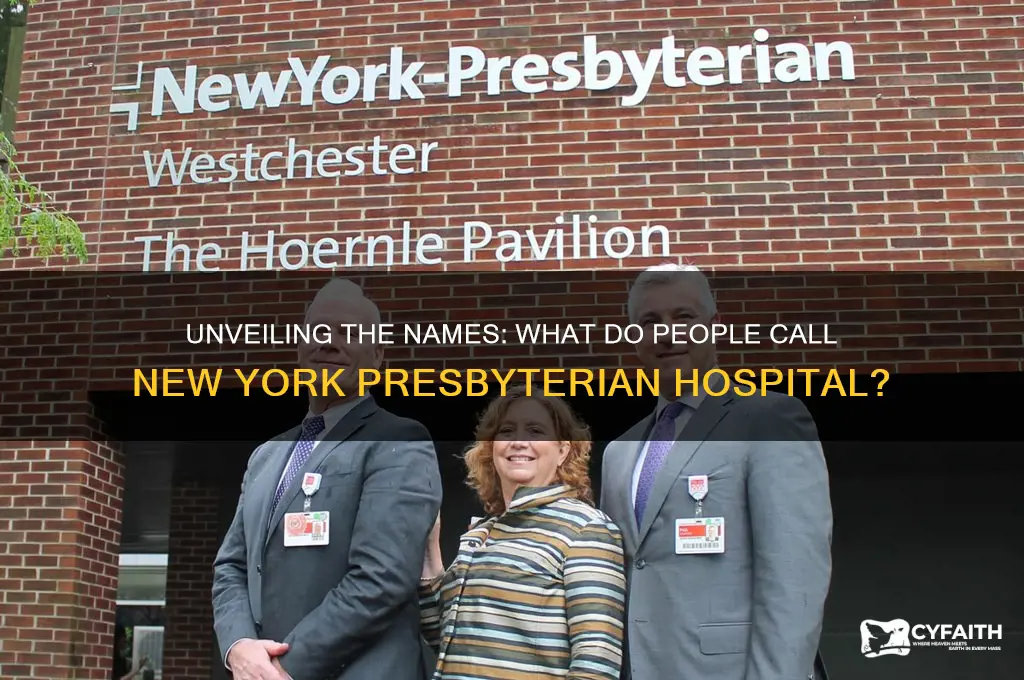 what do people call new york presbyterian hospital