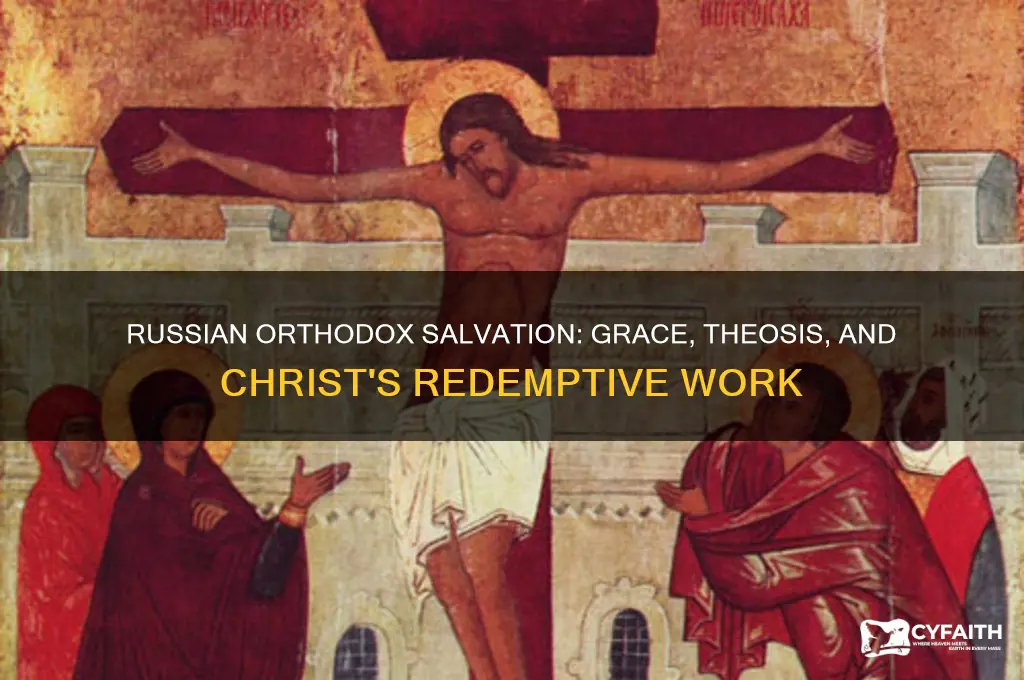 what do russian orthodox believe about salvation