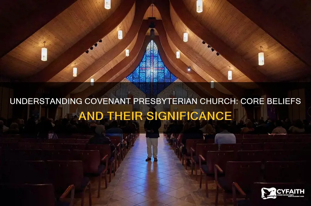 what do the beliefs of the covenant presbyterian church mean