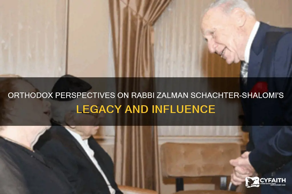 what do the orthodox think about zalman shachter-shalomi