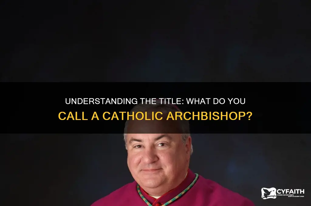 what do you call a catholic archbishop