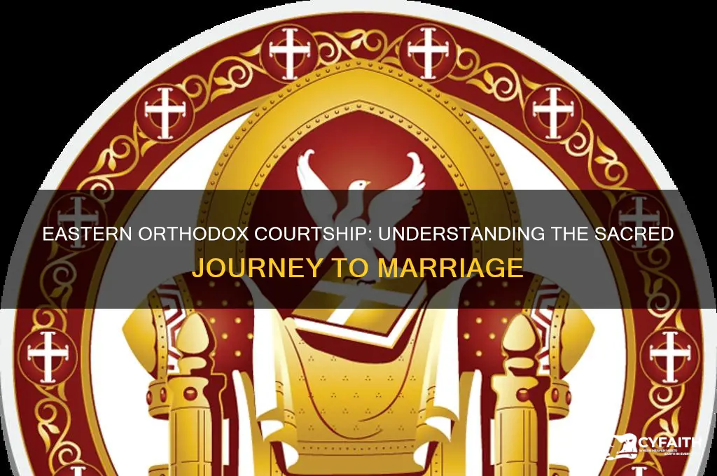 what do you call a courtship in eastern orthodox church