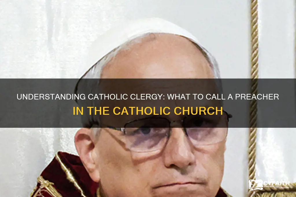 what do you call a preacher in catholic