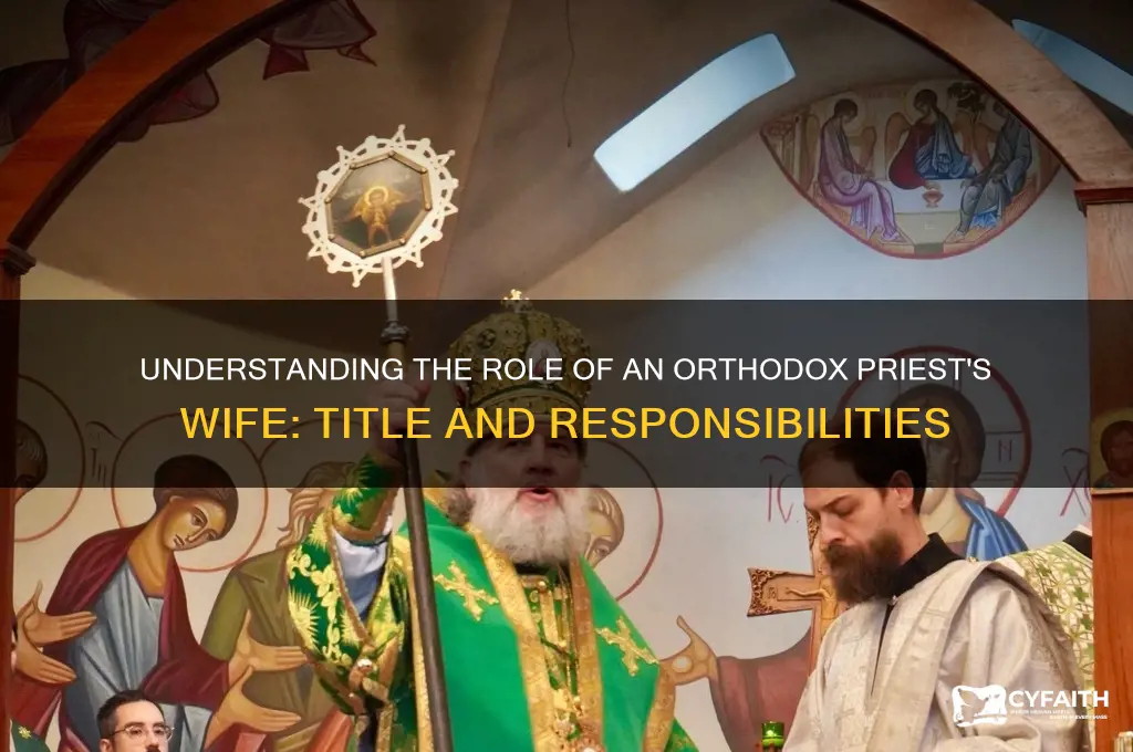 what do you call an orthodox priest wife