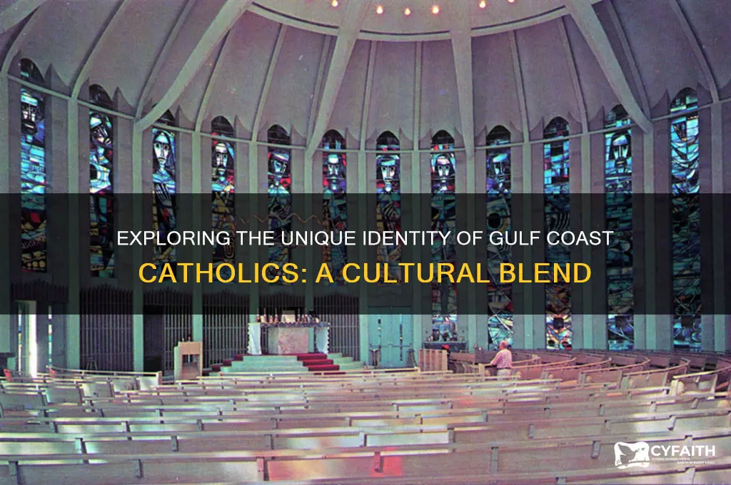 what do you call gulf coast catholics