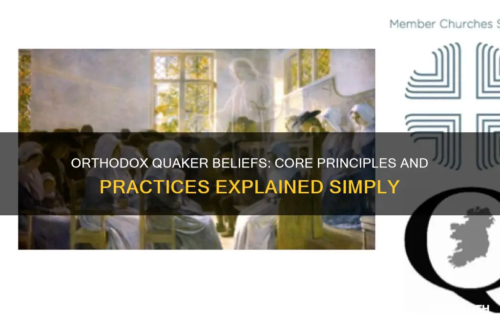 what do you orthodox quakerists believe