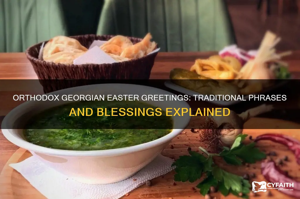 what do you say for orthodox georgian easter