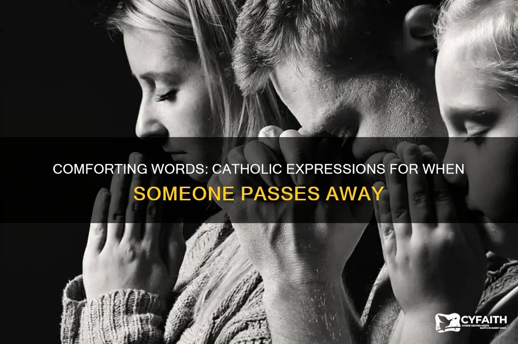 what do you say when someone dies catholic