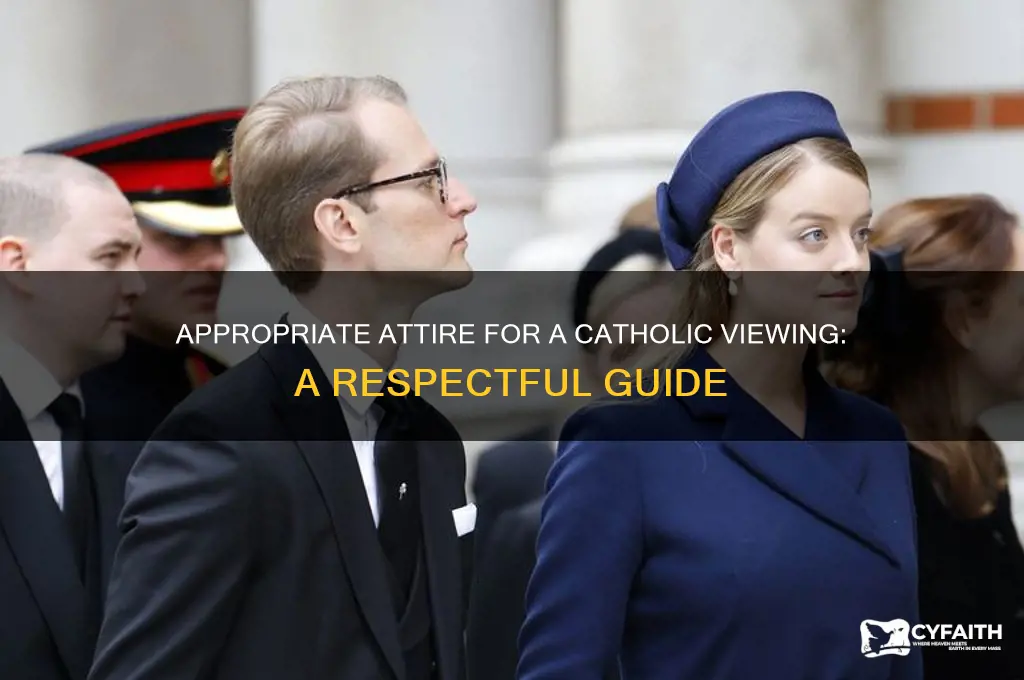 what do you wear to a catholic viewing