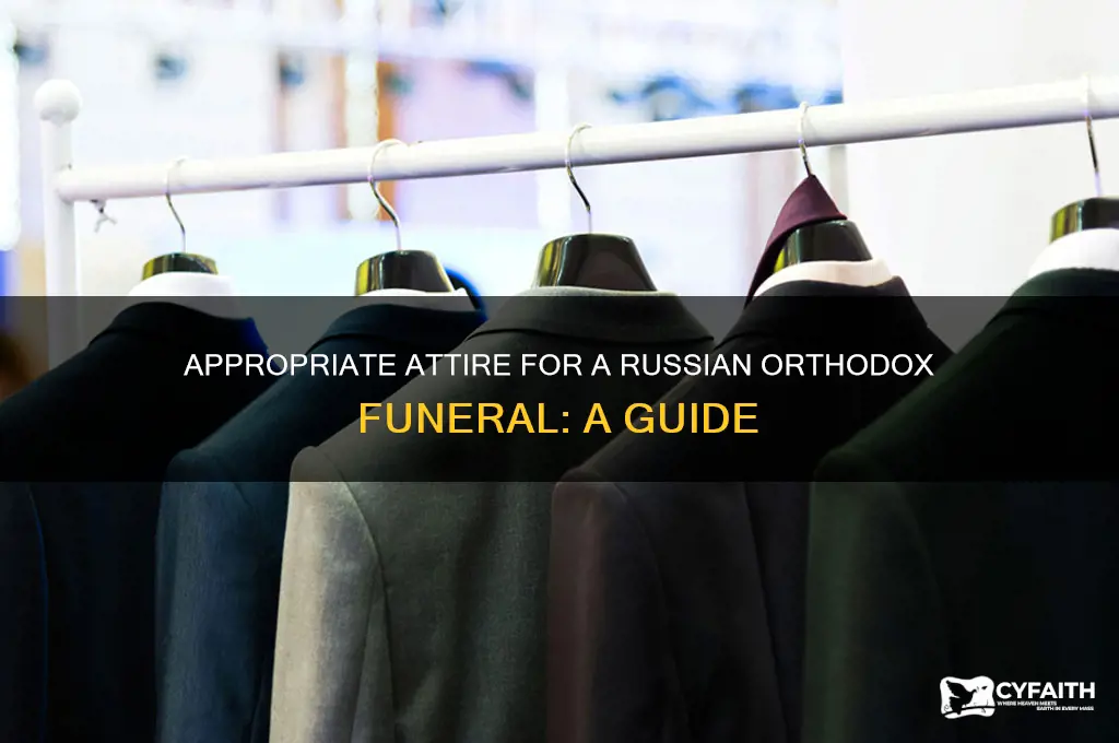 what do you wear to a russian orthodox funeral