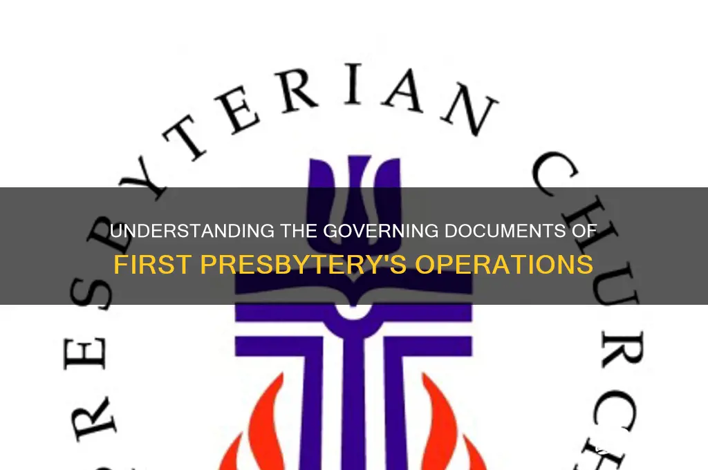 what documents govern the work of first presbytery