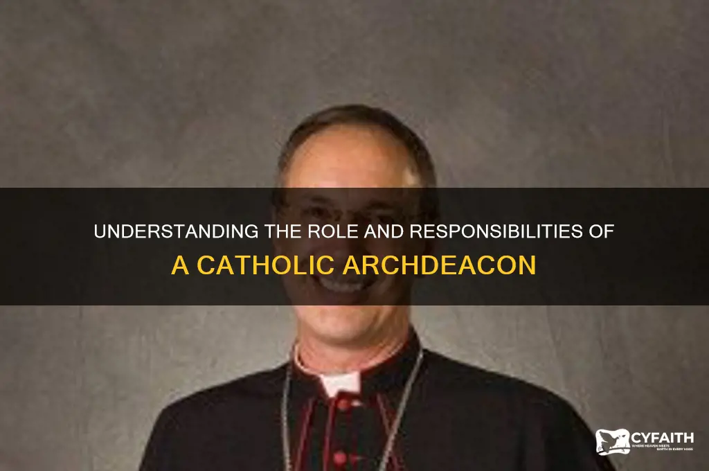what does a catholic archdeacon do