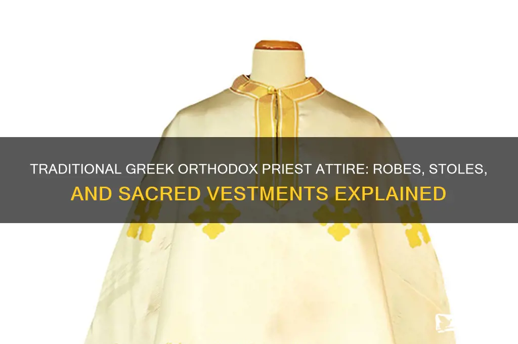 what does a greek orthodox priest wear