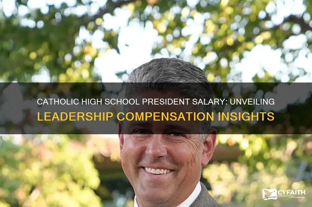 what does a president of a catholic highschool make