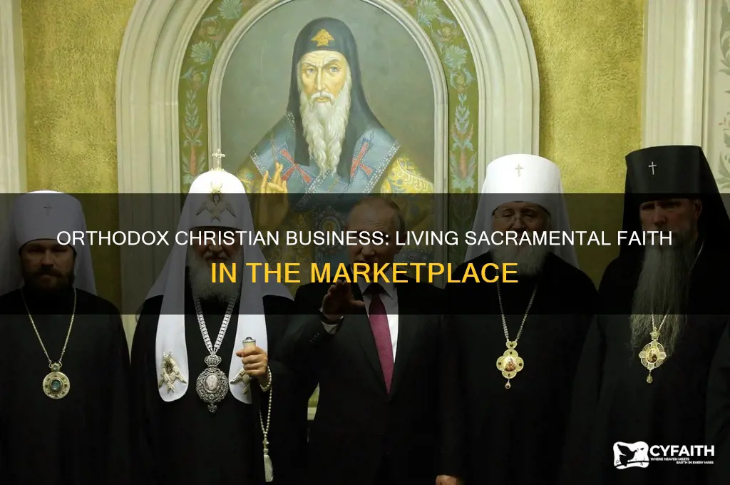 what does a sacramental orthodox christian business look like