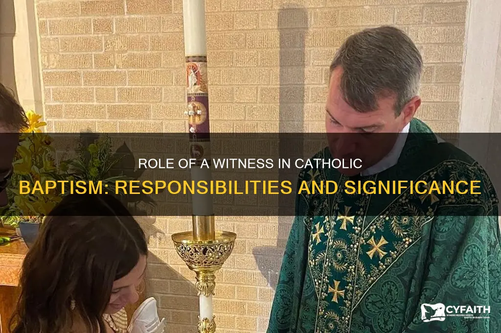 what does a witness do at a catholic baptism