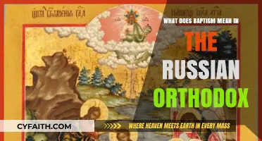 Understanding Baptism in the Russian Orthodox Tradition: Meaning and Rituals