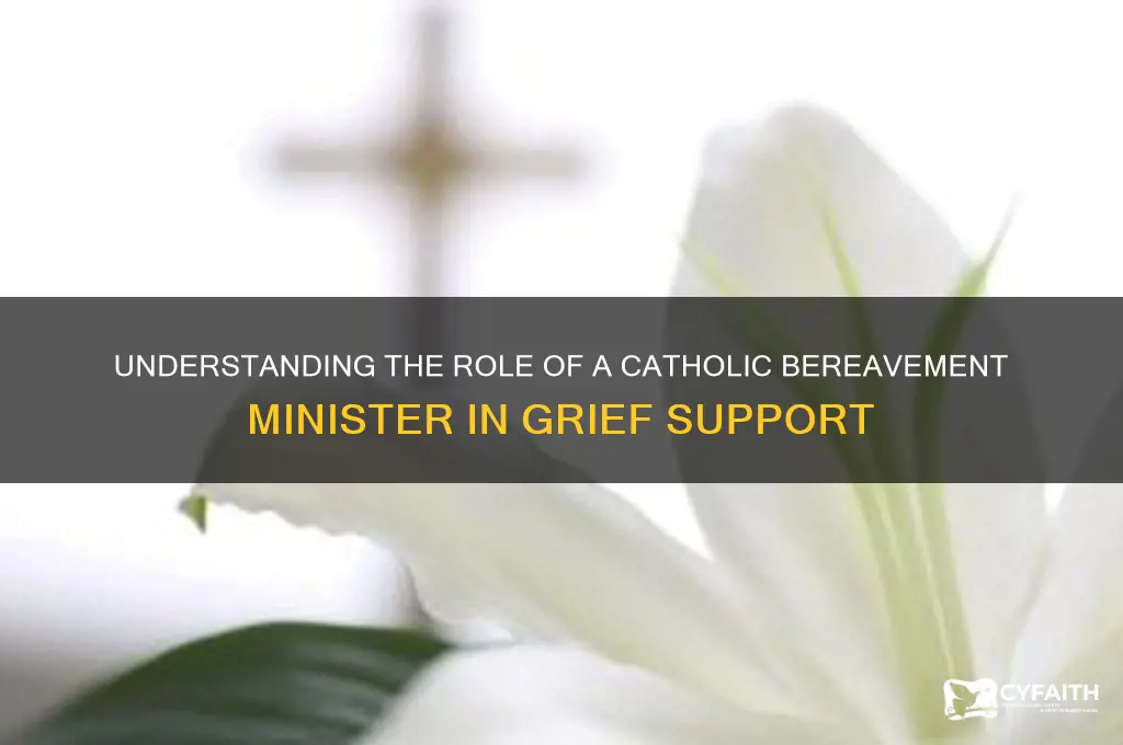 what does catholic bereavement minister do