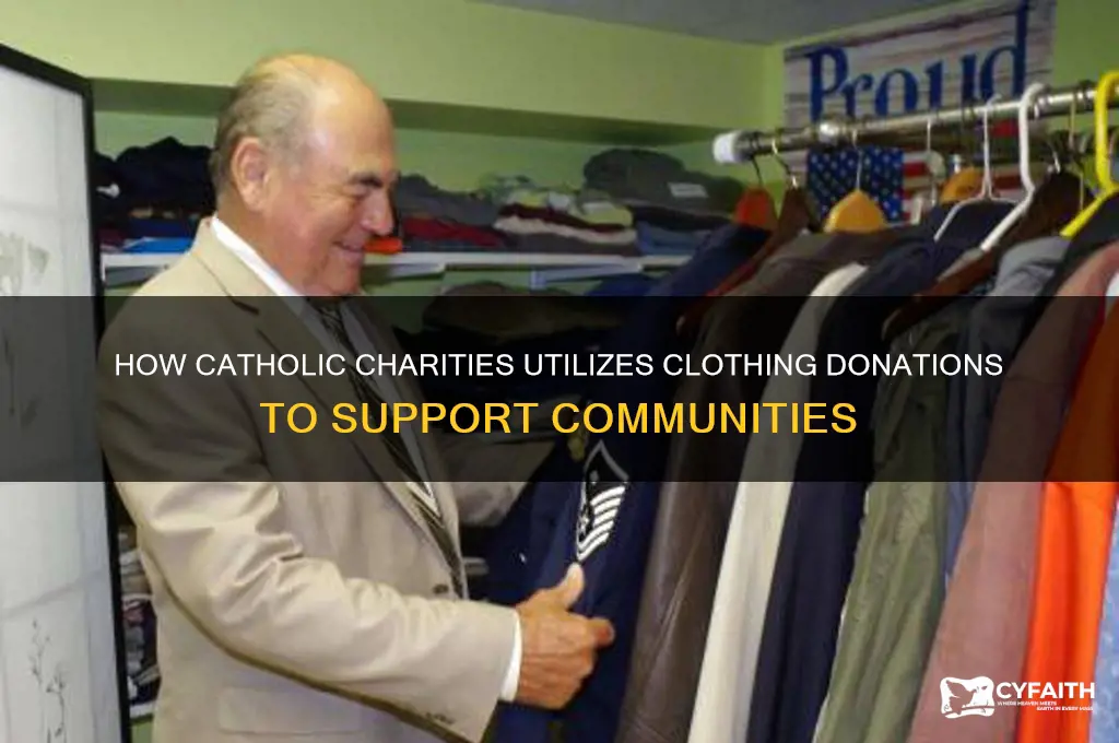 what does catholic charities do with clothing donations