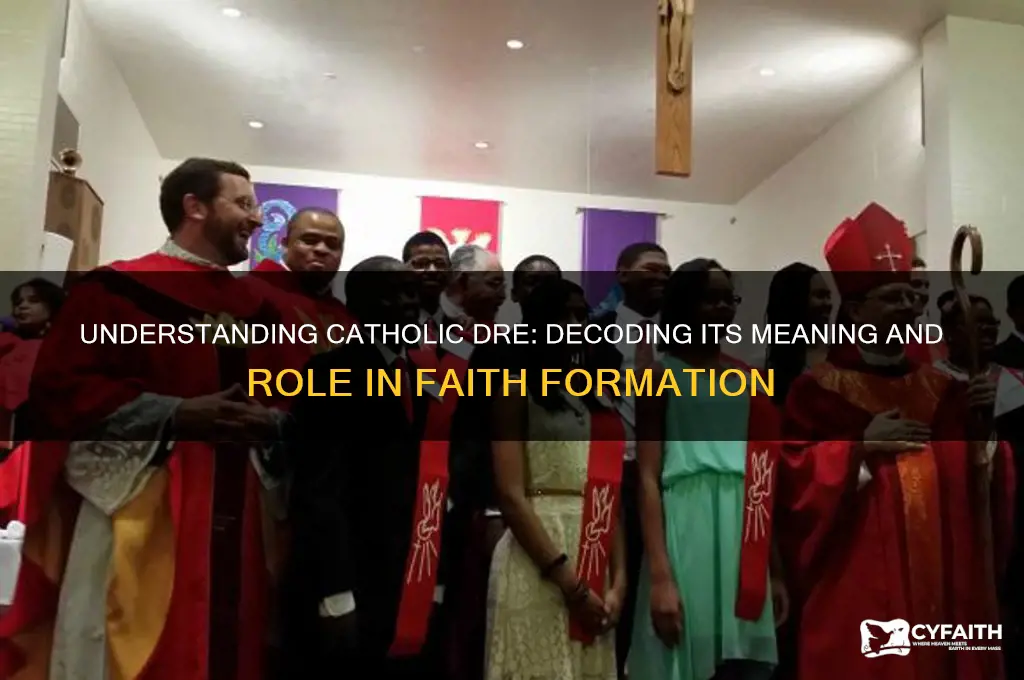 what does catholic dre stand for