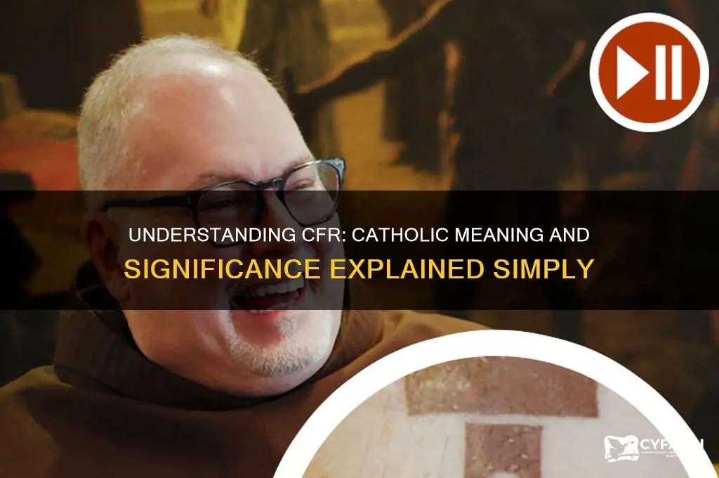 what does cfr stand for catholic