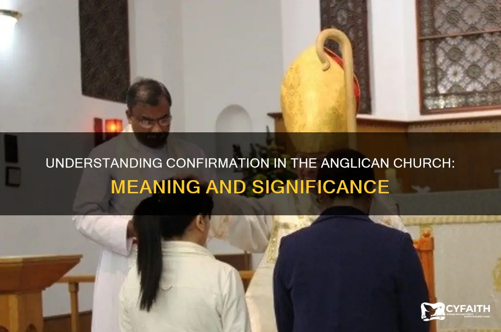 what does confirmation in the anglican church mean
