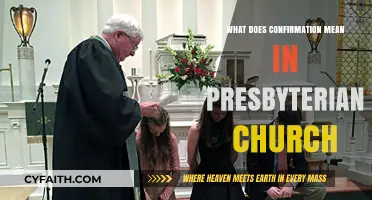 Understanding Confirmation in the Presbyterian Church: Meaning and Significance