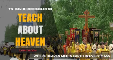 Eastern Orthodox Church's Teachings on Heaven: A Spiritual Journey