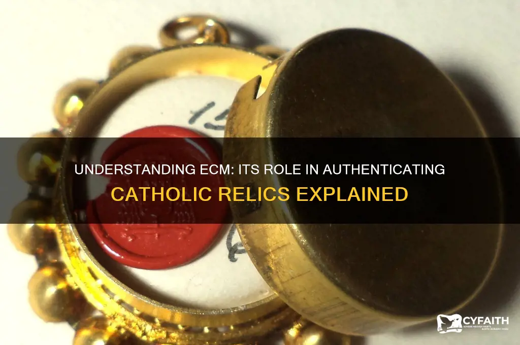 what does ecm on catholic relics stand for